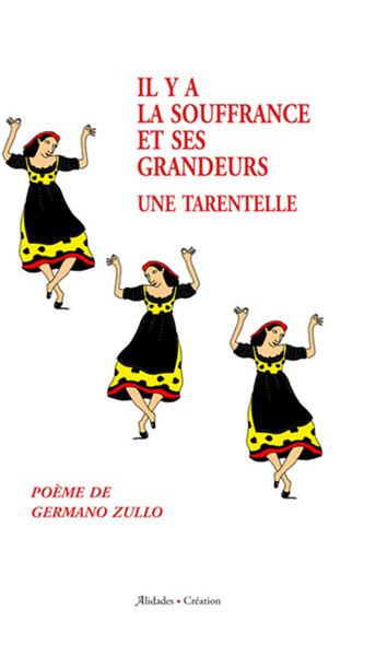 Image de Il y a la souffrance et ses grandeurs - Une tarentelle