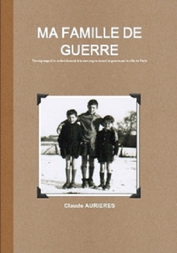 Image de MA FAMILLE DE GUERRE - Evacuation de Paris d'enfants en 1942 vers l'inconnu
