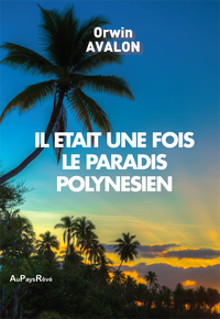 Picture of Il était une fois le Paradis Polynésien