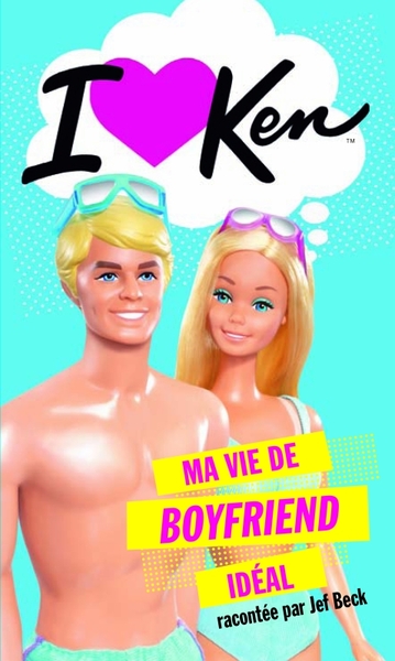 Picture of I LOVE KEN : MA VIE DE BOYFRIEND IDEAL