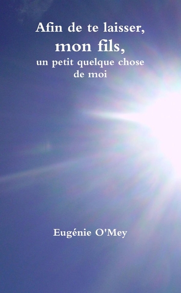 Picture of Afin de te laisser, mon fils, un petit quelque chose de moi