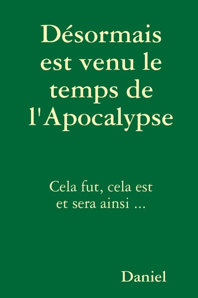 Picture of DESORMAIS EST VENU LE TEMPS DE L'APOCALYPSE