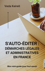 Picture of S'AUTO-ÉDITER : DÉMARCHES LÉGALES ET ADMINISTRATIVES EN FRANCE