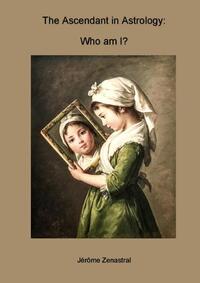 Picture of The Ascendant in Astrology: Who am I?