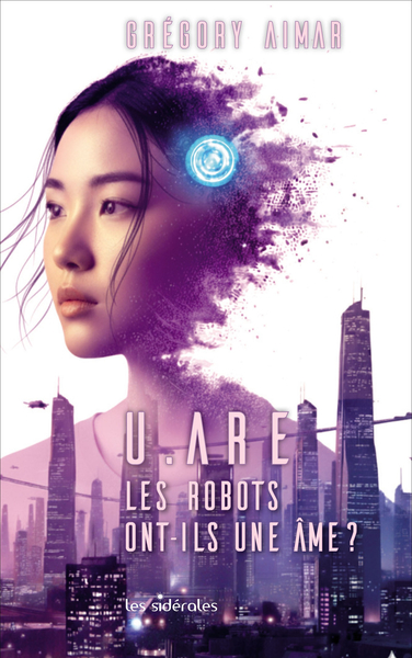Image de U.ARE : LES ROBOTS ONT-ILS UNE AME ?