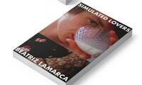 Image de Beatriz Lamarca Simulated Lovers /anglais