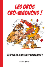 Picture of LES GROS CRO-MAGNONS !