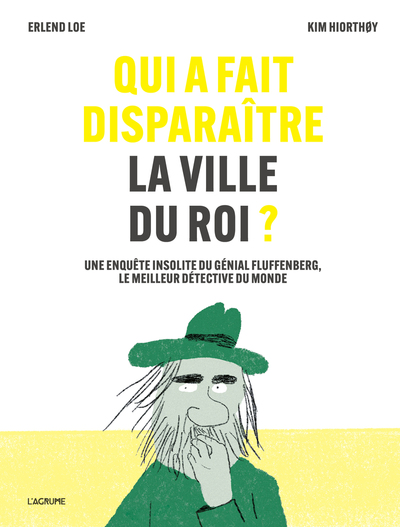 Picture of Qui a fait disparaître la ville du roi ? - Une enquête insolite du génial Fluffenberg, le meilleur détective du monde