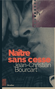 Image de Naître sans cesse