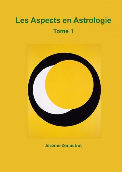 Picture of Les Aspects  en Astrologie Tome 1