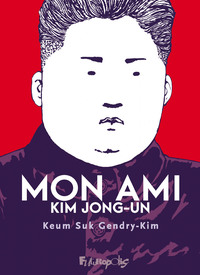 Picture of Mon ami Kim Jong-un