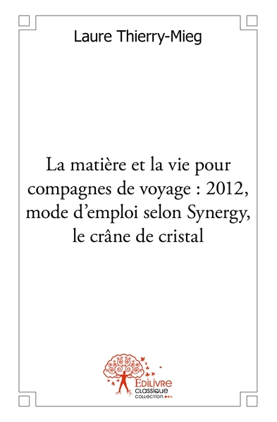 Image de La matière et la vie pour compagnes de voyage 2012