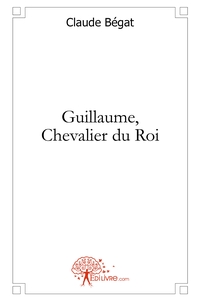 Image de Guillaume, Chevalier du Roi