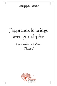 Picture of J'apprends le bridge avec grand-père - Tome 1