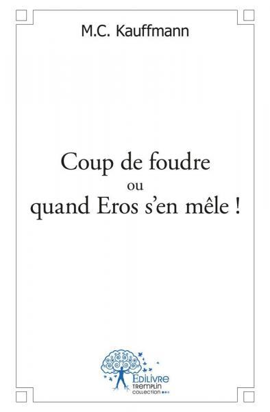 Image de Coup de foudre ou quand eros s’en mêle !