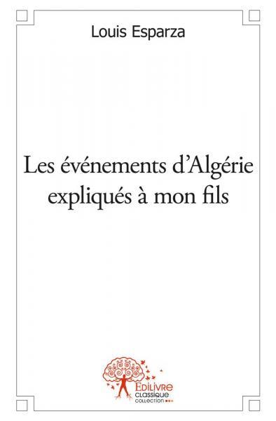 Image de Les événements d'algérie expliqués à mon fils