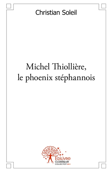 Image de Michel Thiollière, le phoenix stéphanois