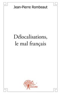Image de Délocalisations, le mal français