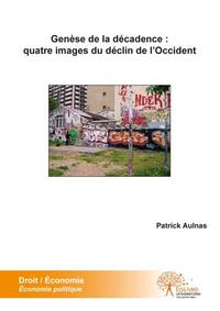 Picture of Genèse de la décadence : quatre images du déclin de l'occident