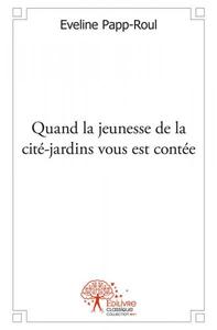 Image de Quand la jeunesse de la cité jardins vous est contée