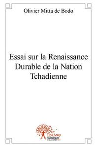 Image de Essai sur la renaissance durable de la nation tchadienne