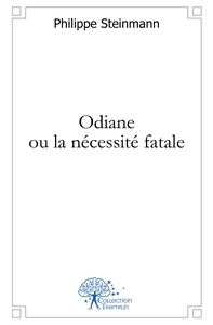Image de Odiane ou la nécessité fatale