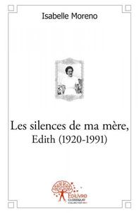 Image de Les silences de ma mère, edith (1920 1991)