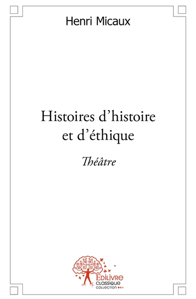 Image de Histoires d'histoire et d'éthique