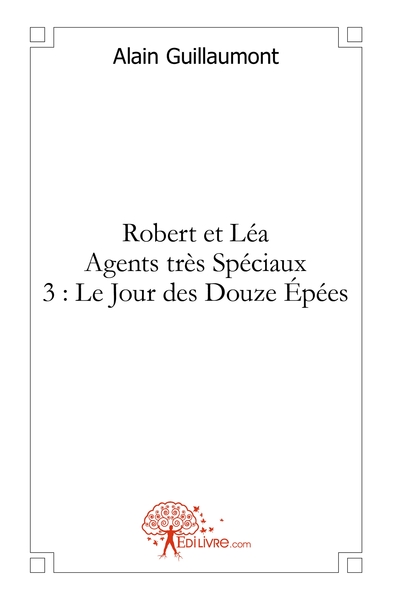 Image de Robert et Léa Agents très Spéciaux 3 : Le Jour des Douze Épées