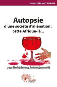 Image de Autopsie d'une société d'aliénation : cette afrique là