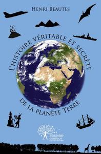 Picture of L'histoire véritable et secrète de la planète terre
