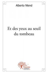 Image de Et des yeux au seuil du tombeau