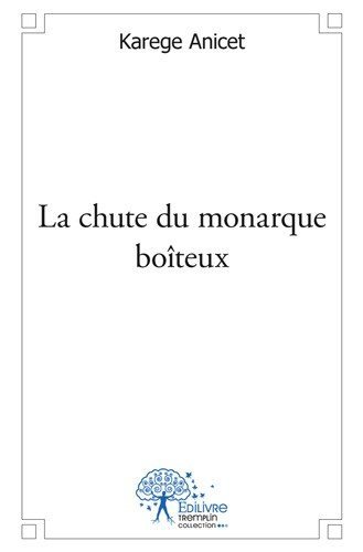Image de La chute du monarque boiteux