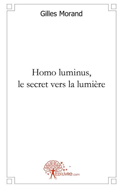 Picture of Homo luminus. Le secret vers la lumière