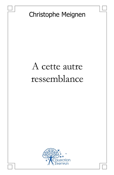Picture of A cette autre ressemblance