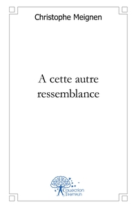 Picture of A cette autre ressemblance