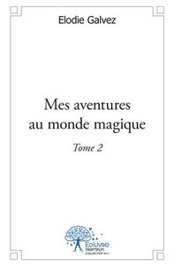 Image de Mes aventures au monde magique - tome2