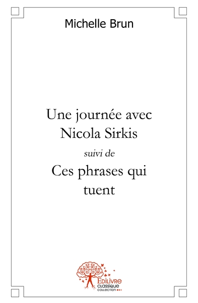Picture of Une journée avec Nicola Sirkis, suivi de Ces phrases qui tuent