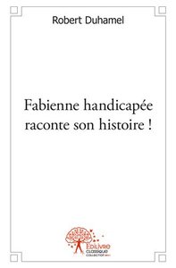 Image de Fabienne handicapée raconte son histoire !