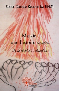 Picture of Ma vie, une histoire sacrée
