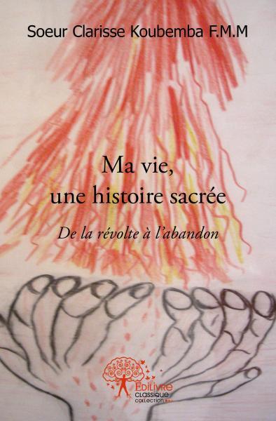 Image de Ma vie, une histoire sacrée