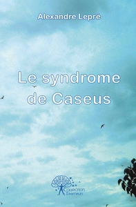 Image de Le syndrome de Caseus
