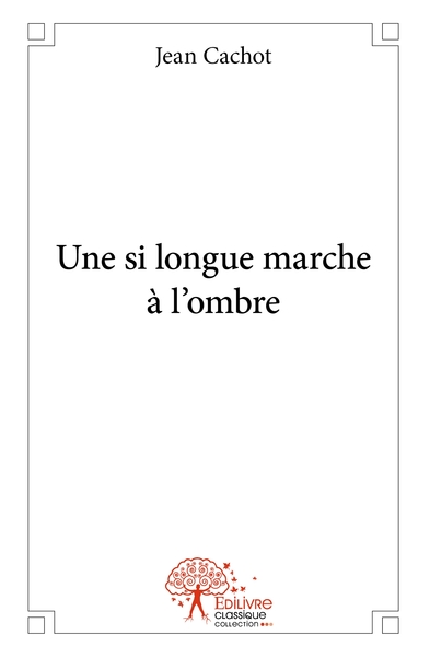 Picture of Une si longue marche à l'ombre