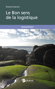 Picture of LE BON SENS DE LA LOGISTIQUE