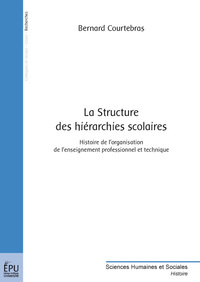 Image de La structure des hiérarchies scolaires - histoire de l'organisation de l'enseignement professionnel et technique