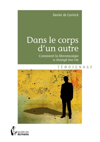 Picture of Dans le corps d'un autre, comment la fibromyalgie a changé ma vie