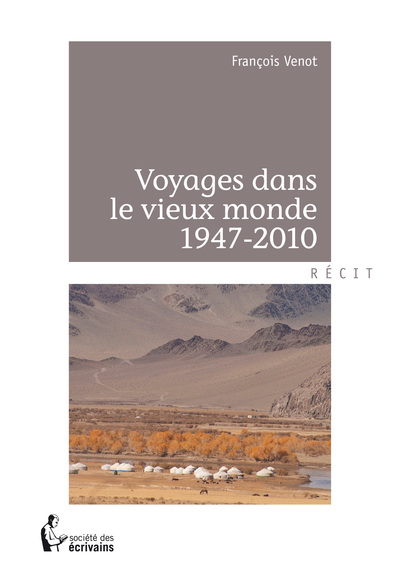 Image de Voyages dans le vieux monde, 1947-2010 ou Les pérégrinations géographiques et intellectuelles d'un Corrézien à travers l'Euro