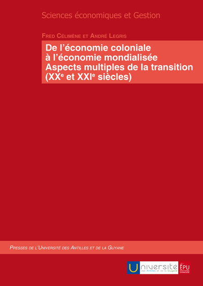 Image de De l'économie coloniale à l'économie mondialisée - aspects multiples de la transition (XXe et XXIe siècle)