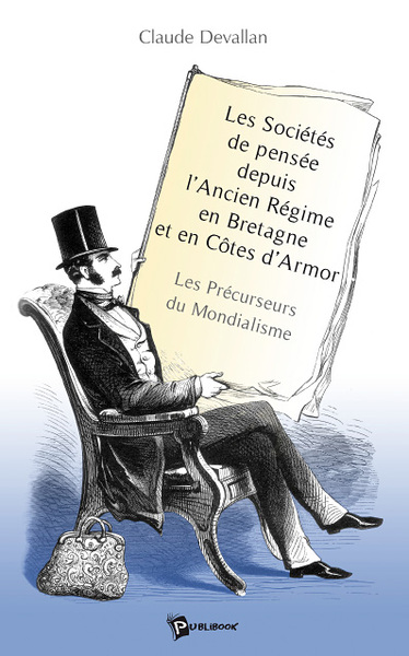 Image de Les sociétés de pensée depuis l'Ancien régime en Bretagne et en Côtes-d'Armor - les précurseurs du mondialisme