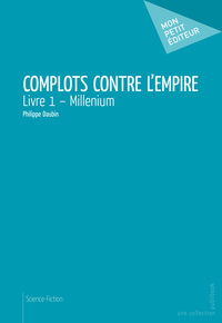 Image de COMPLOTS CONTRE L'EMPIRE